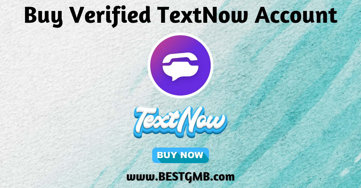 Buy Verified TextNow Account