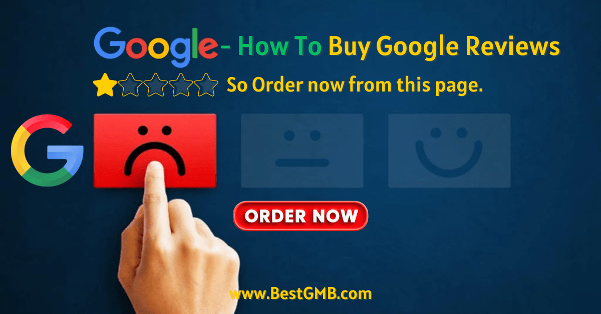 How To Buy Negative Google Reviews